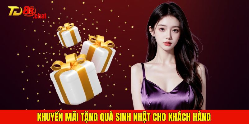 Ưu đãi trong dịp sinh nhật của quý khách hàng