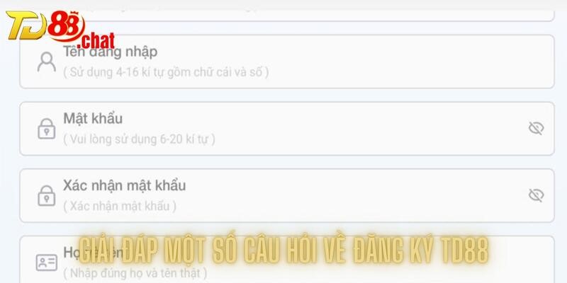 Giải đáp một số câu hỏi về mục đăng ký TD88